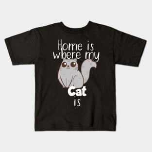 Pet home ist where my cat is Kids T-Shirt